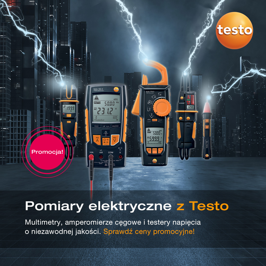 PROMOCJA NA URZĄDZENIA DO POMIARÓW ELEKTRYCZNYCH TESTO!
